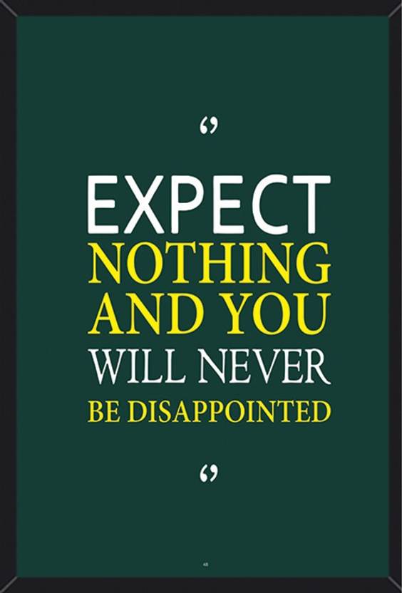Wall Art Expect Nothing And You Will Never Be Disappointed