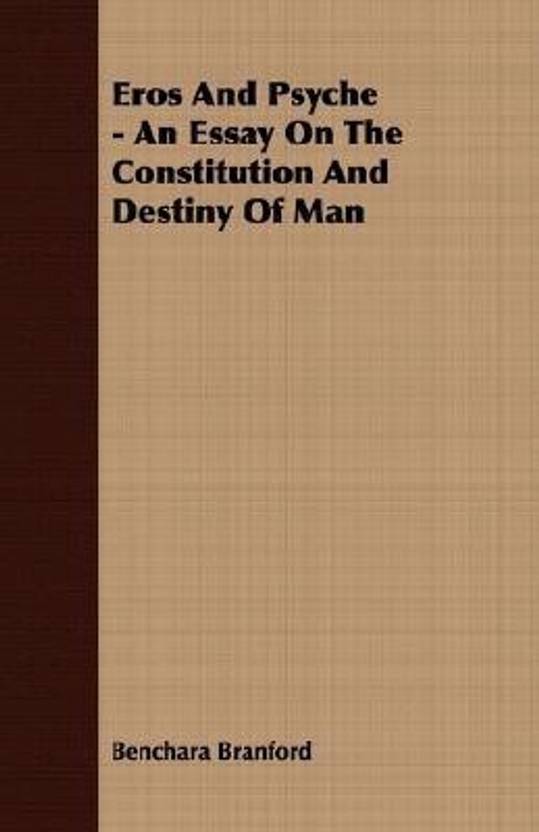 Eros And Psyche An Essay On The Constitution And Destiny Of Man Eros And Psyche An Essay On The Constitution And Destiny Of Man Buy Eros And Psyche An Essay On The Constitution And Destiny Of Man By Branford