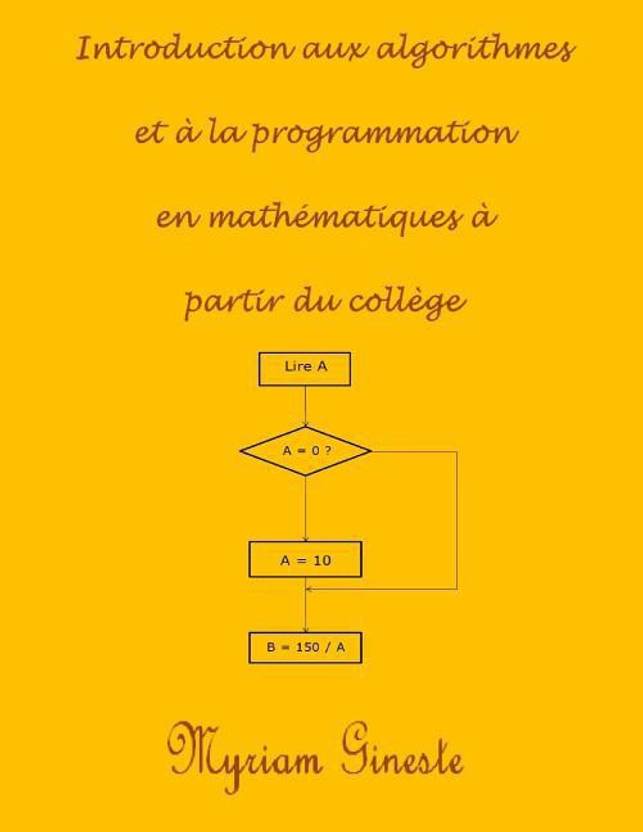 Introduction Aux Algorithmes Et La Programmation En Math Matiques Introduction Aux Algorithmes Et La Programmation En Math Matiques