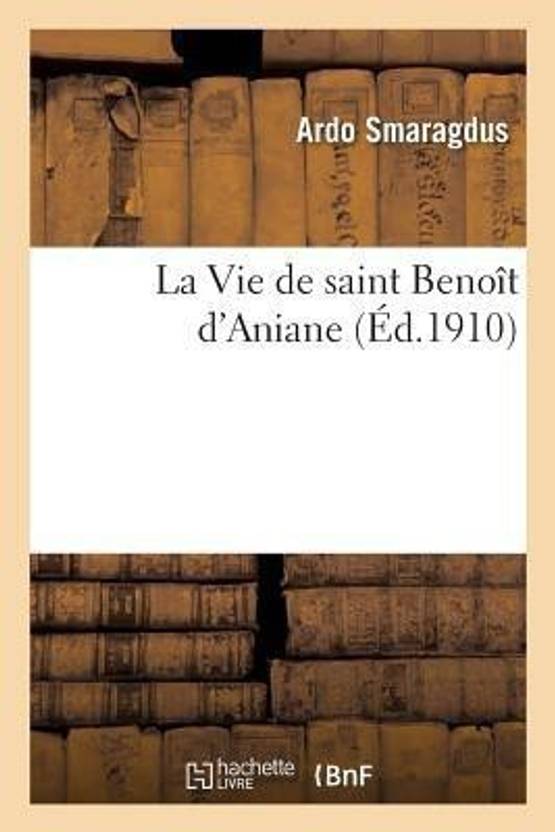 La Vie de Saint Benoit d'Aniane Buy La Vie de Saint Benoit d'Aniane by