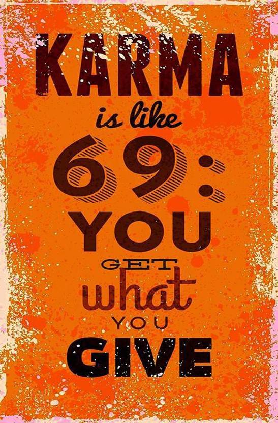 Karma Is Like 69 Funny Motivational Quote Wall Poster 3d