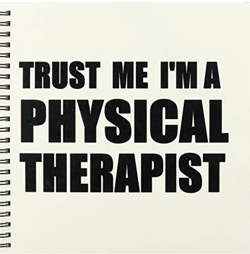 3drose Db 195644 1 Trust Me I M A Physical Therapist Therapy