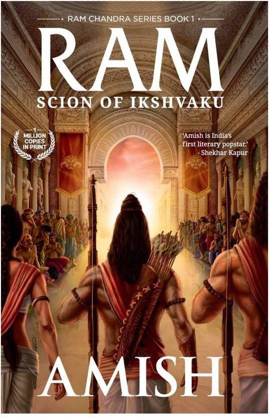 ram scion of ikshvaku by amish india s first literary popstar