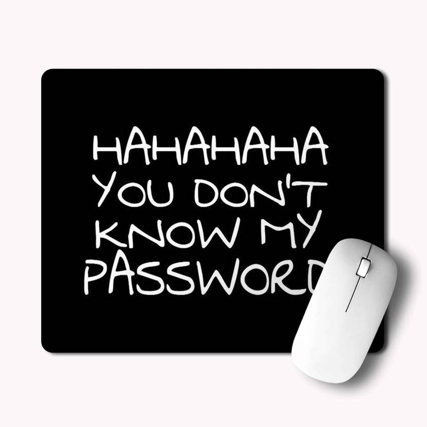 Ikraft Funny Mouse Pad Hahaha You Don T Know My Password Custom