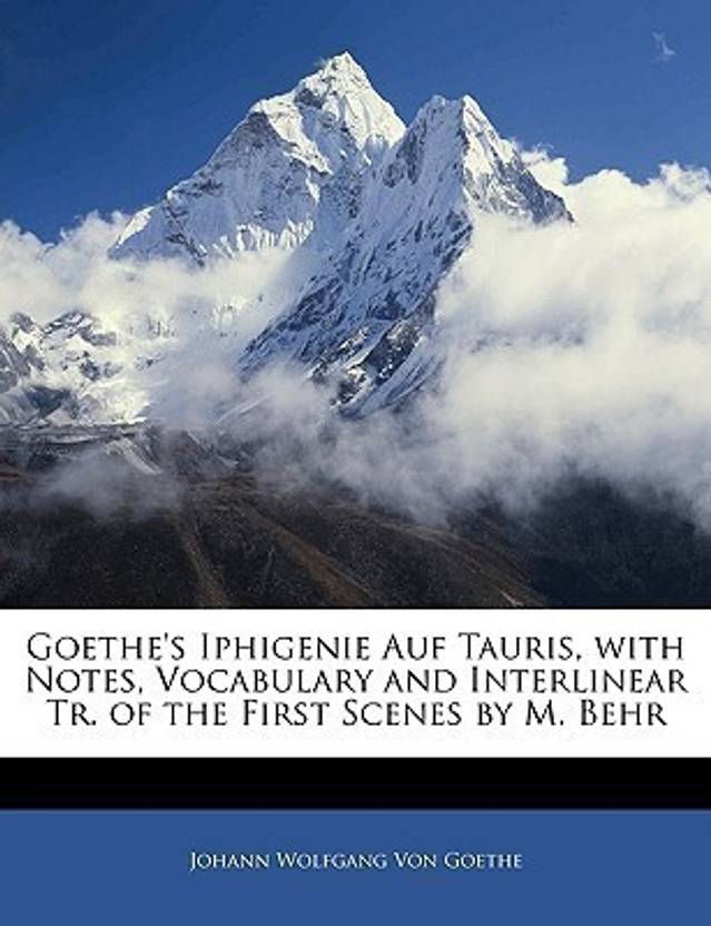 Goethes Iphigenie Auf Tauris With Notes Vocabulary And - 