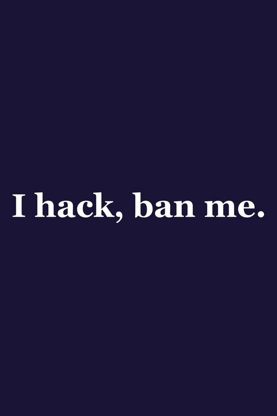 I Hack Ban Me Wall Art Poster Fine Art Print Art Paintings