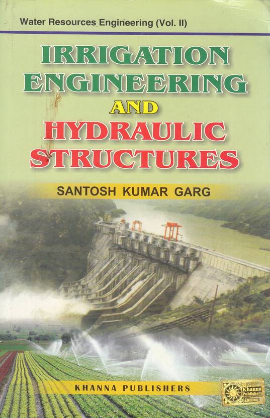 Water Resources Engineering Vol. II Irrigation Engineering & Hydraulic Structures Buy Water