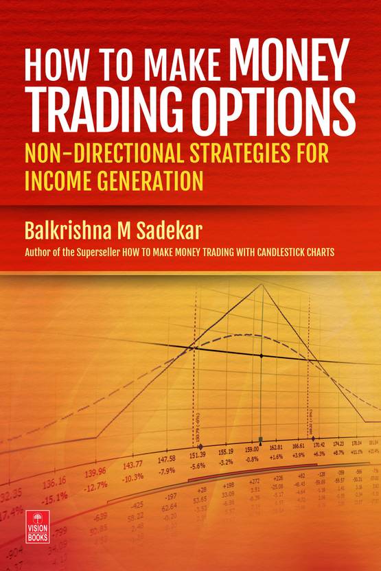 How to Make Money Trading Options Buy How to Make Money Trading
