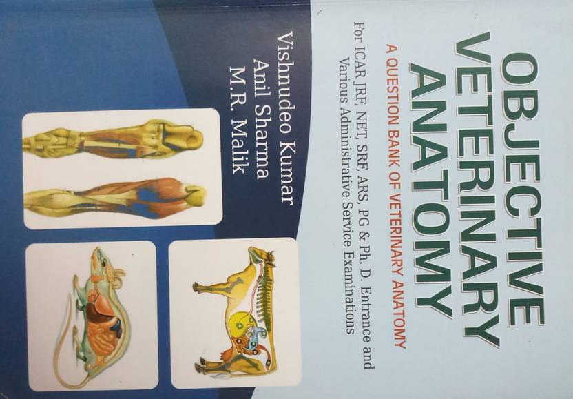 OBJECTIVE VETERINARY ANATOMY (A QUESTION BANK OF VETERINARY ANATOMY
