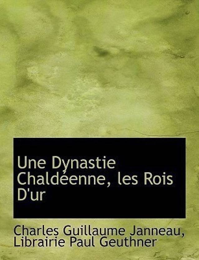 Une Dynastie Chald Enne, Les Rois D'Ur: Buy Une Dynastie Chald Enne ...