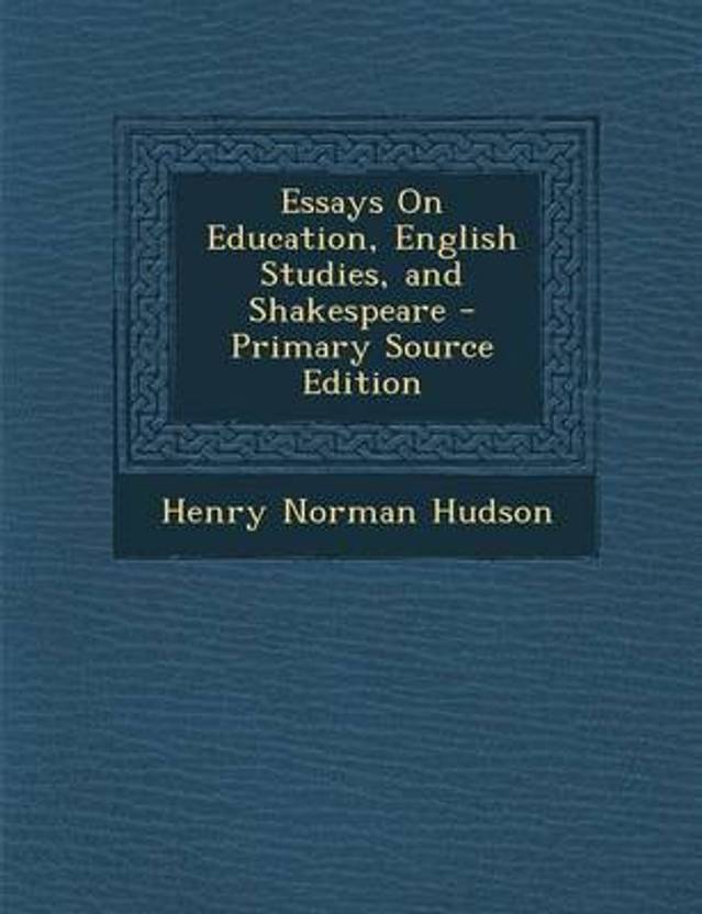 Higher English Reflective Essay Essays On Education English Studies And Shakespeare Example Of A Thesis Statement For An Essay also Science Argumentative Essay Topics Essays On Education English Studies And Shakespeare Buy Essays On How To Write A Business Essay