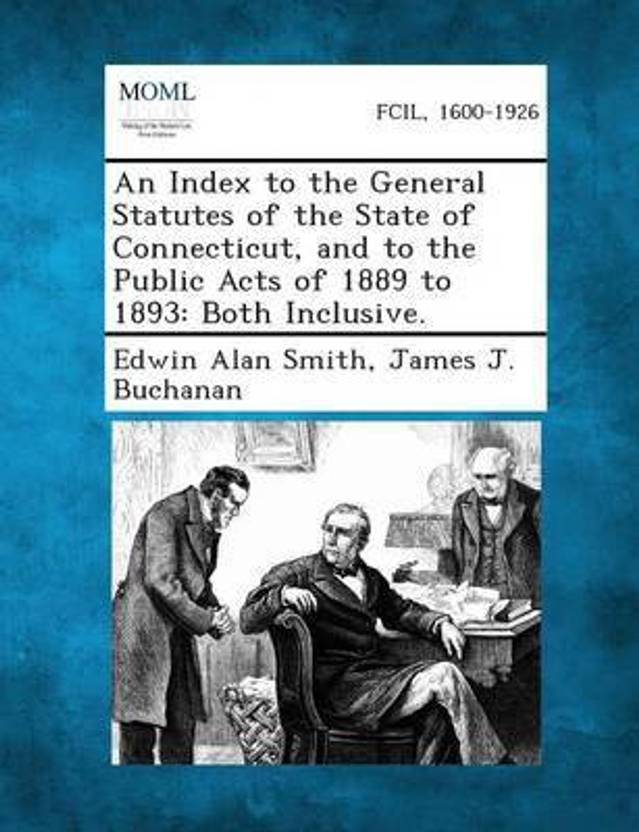 An Index to the General Statutes of the State of Connecticut, and to