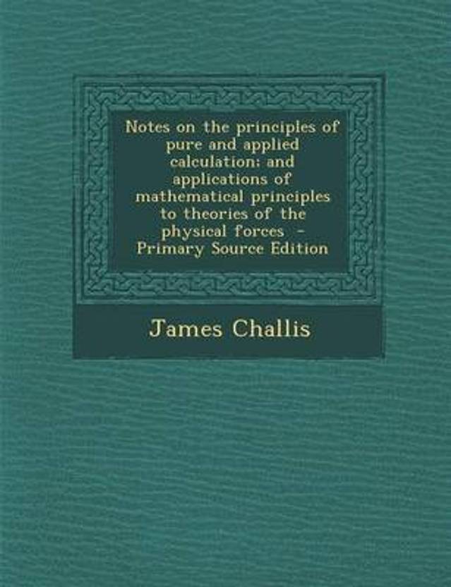Notes On The Principles Of Pure And Applied Calculation And - 