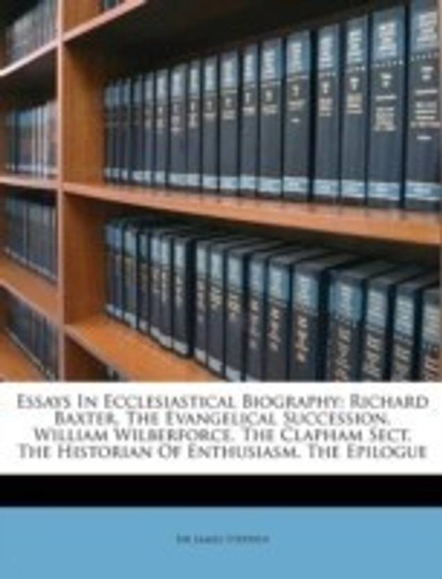 Thesis Generator For Essay Essays In Ecclesiastical Biography Health Needs Assessment Essay also High School Persuasive Essay Essays In Ecclesiastical Biography Buy Essays In Ecclesiastical Thesis Of A Compare And Contrast Essay