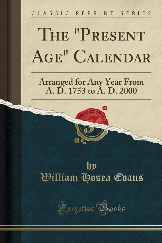 The Present Age Calendar Buy The Present Age Calendar by Evans William