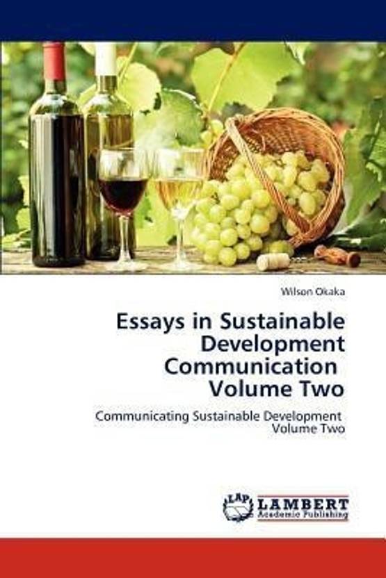 Oxbridge Essays Review Essays In Sustainable Development Communication Volume Two Essay On Drought also Essay On Schools Essays In Sustainable Development Communication Volume Two Buy Why Is College Important Essay