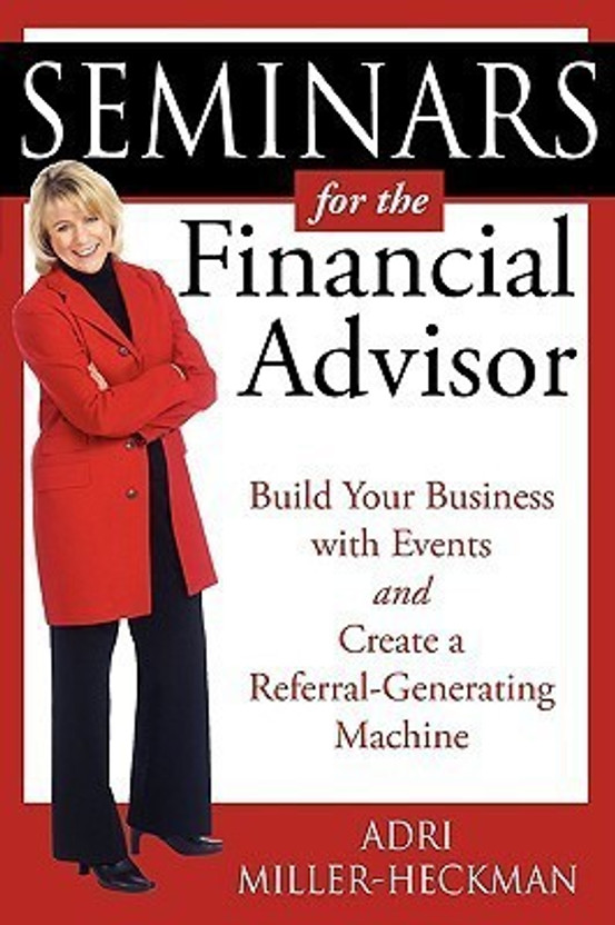 Seminars Seminars for the Financial Advisor(English, Paperback, Miller-Heckman Adri) - Flipkart Deal