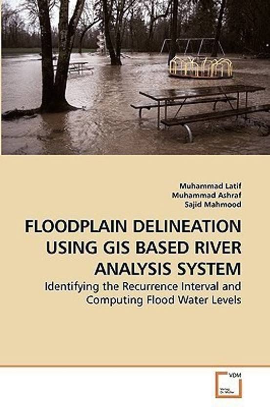 Floodplain Delineation Using GIS Based River Analysis System Buy