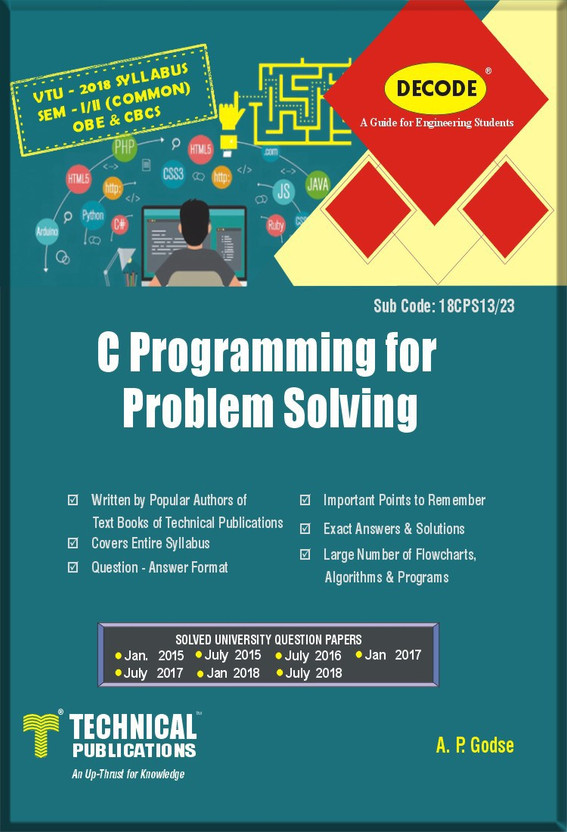 DECODE- C Programming for Problem Solving for VTU (SEM-I/II COMMON OBE&CBCS COURSE-2018)(English, Paperback, A. P. Godse)