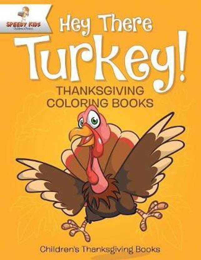 Hey There Turkey Thanksgiving Coloring Books Children S