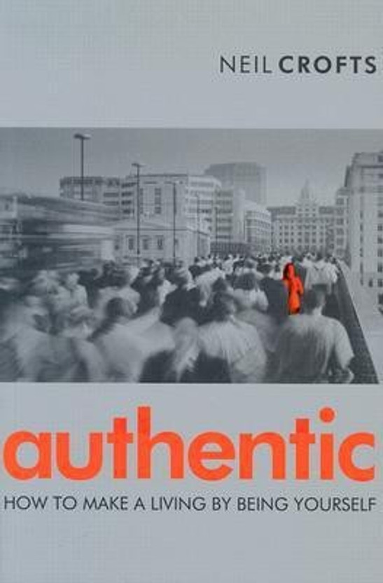 Authentic(English, Paperback, Crofts Neil)