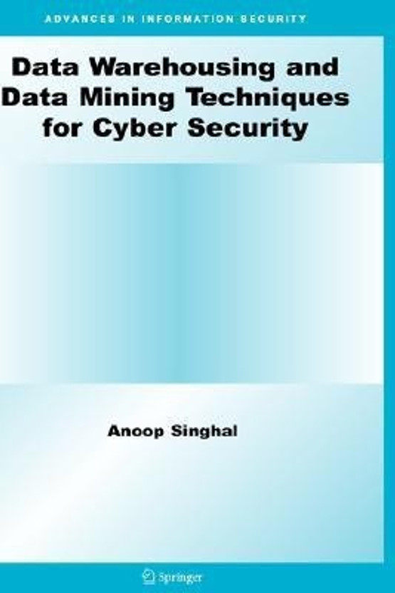 Data Warehousing and Data Mining Techniques for Cyber Security(English, Hardcover, Singhal Anoop)