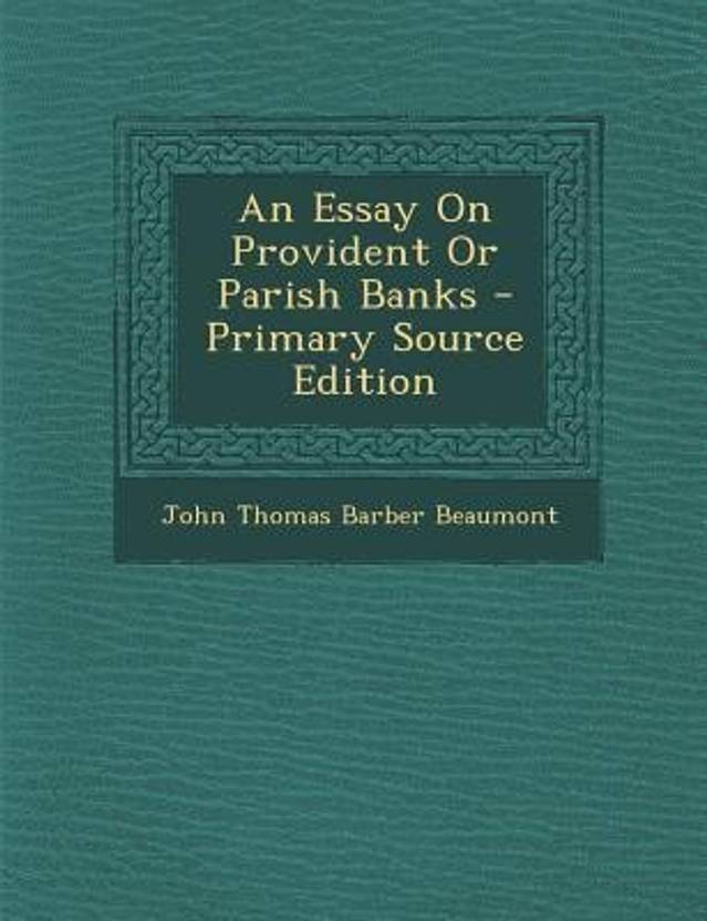 Synthesis Essay Topic Ideas An Essay On Provident Or Parish Banks From Thesis To Essay Writing also Essay On Science And Society An Essay On Provident Or Parish Banks Buy An Essay On Provident Or Essay On Healthy Foods