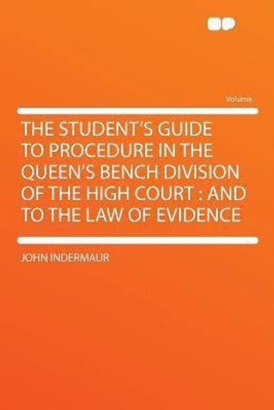 The Student S Guide To Procedure In The Queen S Bench Division Of