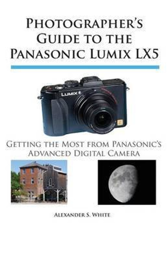 Flipkart Photographer's Guide to the Panasonic Lumix LX5(English, Paperback, White Alexander S.) - Flipkart Deal
