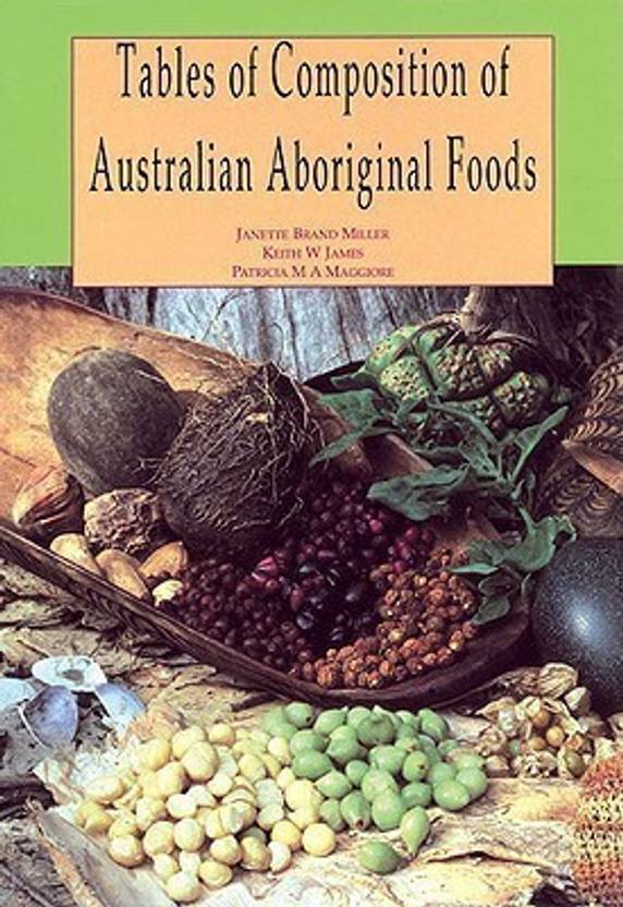 Tables of Composition of Australian Aboriginal Foods Buy Tables of