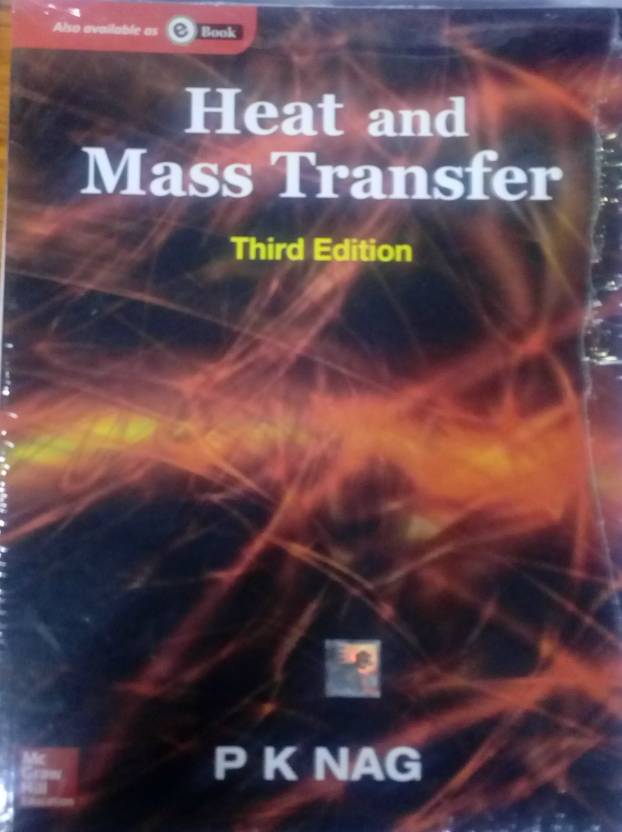 Heat and Mass Transfer 3rd Edition By P. K. Nag Buy Paperback Edition