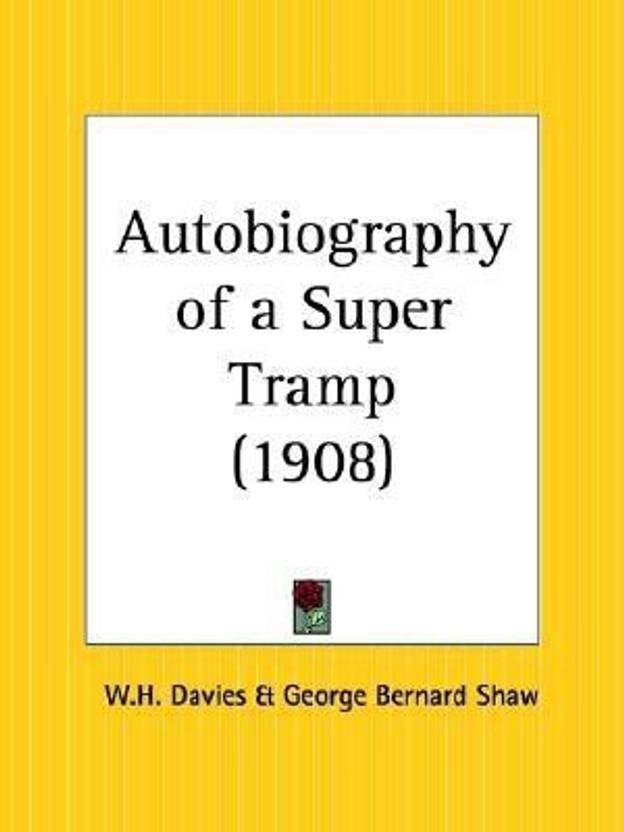 Autobiography Of A Super Tramp 1908 Buy Autobiography Of - 