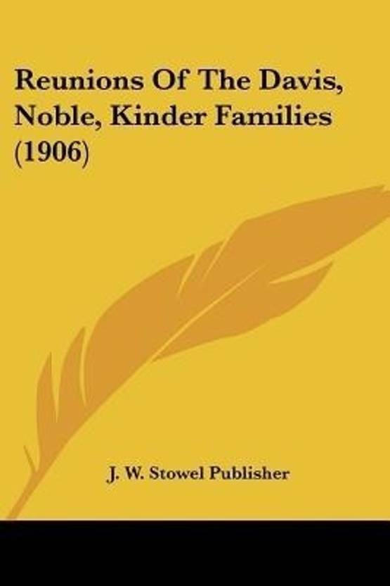 Reunions Of The Davis, Noble, Kinder Families (1906) Buy Reunions Of