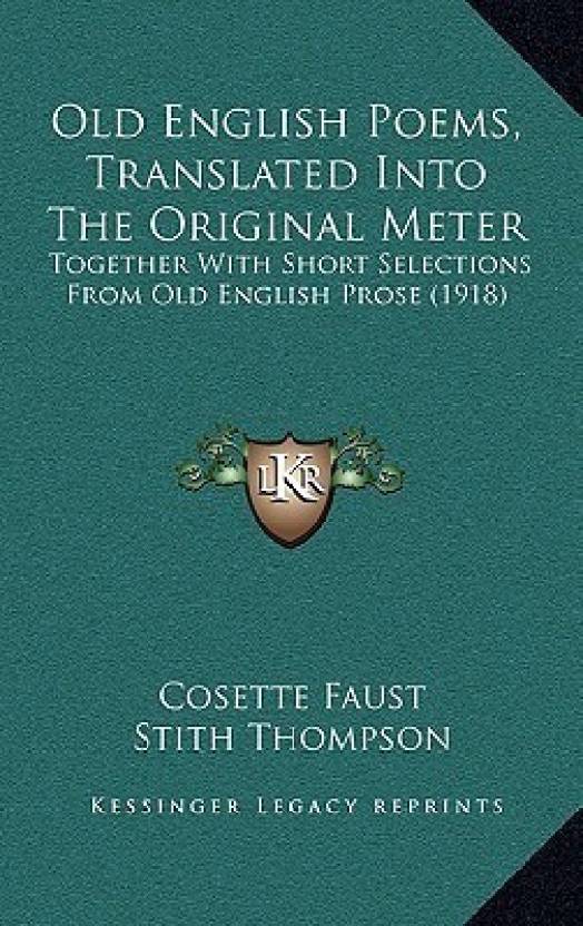 Old English Poems, Translated Into the Original Meter: Buy Old English ...