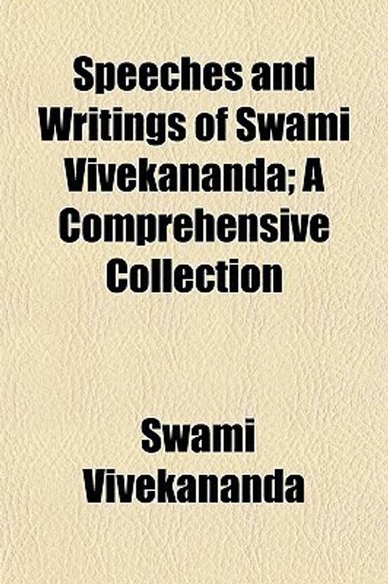 Speeches And Writings Of Swami Vivekananda A Comprehensive Speeches And Writings Of Swami Vivekananda A Comprehensive Collection English Paperback Vivekananda Swami