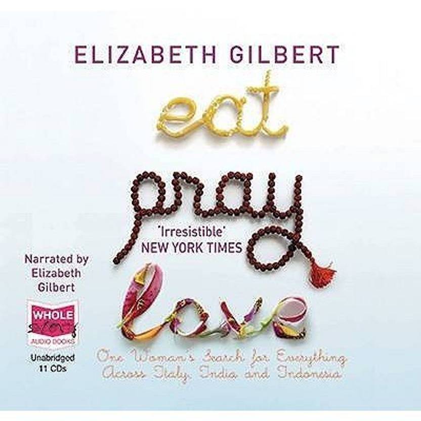 Eat, Pray, Love: Buy Eat, Pray, Love By Gilbert Elizabeth At 