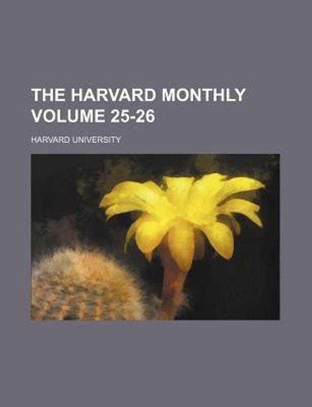 The Harvard Monthly Volume 2526 Buy The Harvard Monthly Volume 2526