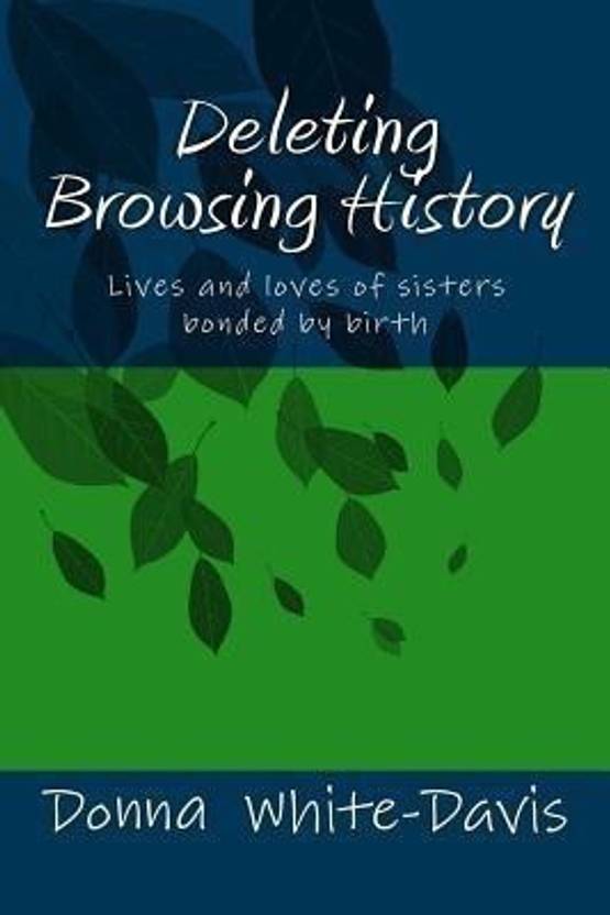 Deleting Browsing History Buy Deleting Browsing History by WhiteDavis
