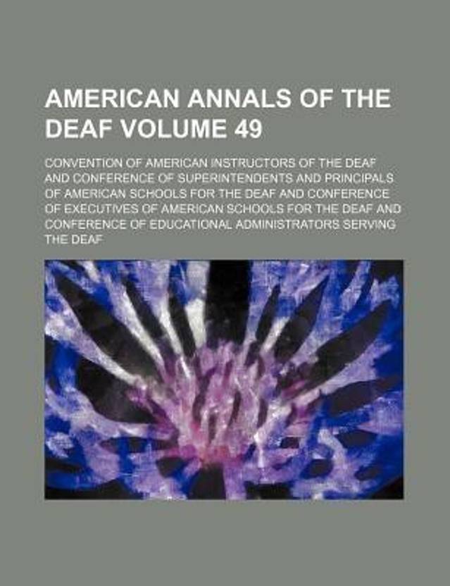 American Annals of the Deaf Volume 49: Buy American Annals of the Deaf
