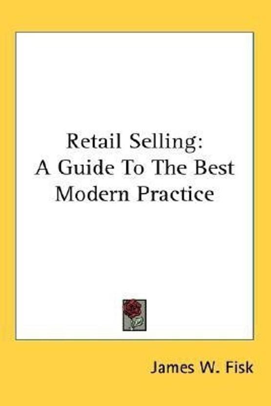 Retail Retail Selling(English, Paperback, Fisk James W) - Flipkart Deal