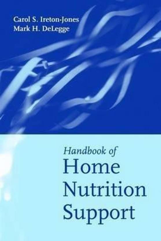 Handbook Of Home Nutrition Support Buy Handbook Of Home Nutrition