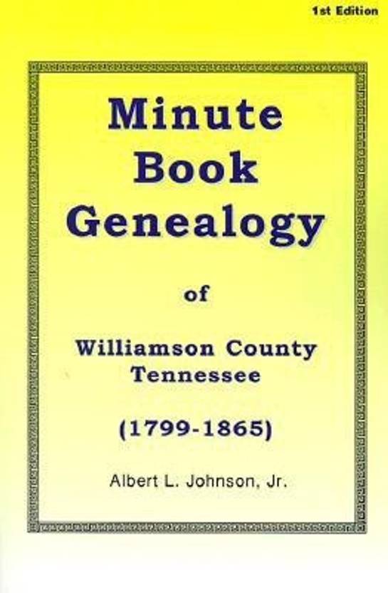 Minute Book Genealogy of Williamson County, Tennessee Buy Minute Book