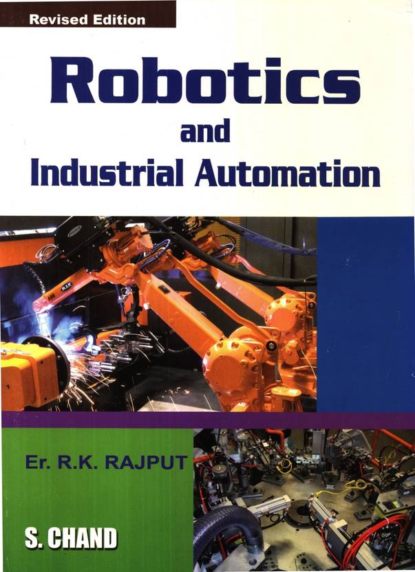 Robotics and Industrial Automation Buy Robotics and Industrial Automation by Rajput R. K. at