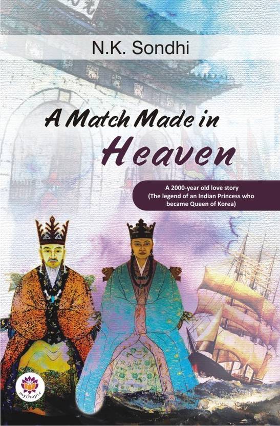 A Match Made in Heaven Buy A Match Made in Heaven by Sondhi N. K. at