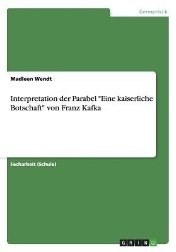 Franz Kafka Eine Kaiserliche Botschaft Interpretation