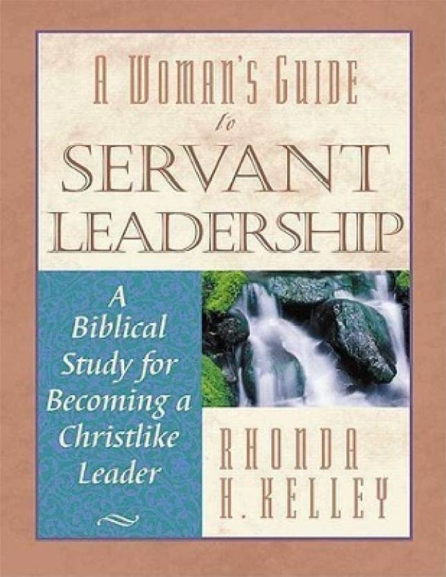 A Woman's Guide to Servant Leadership: Buy A Woman's Guide to Servant ...