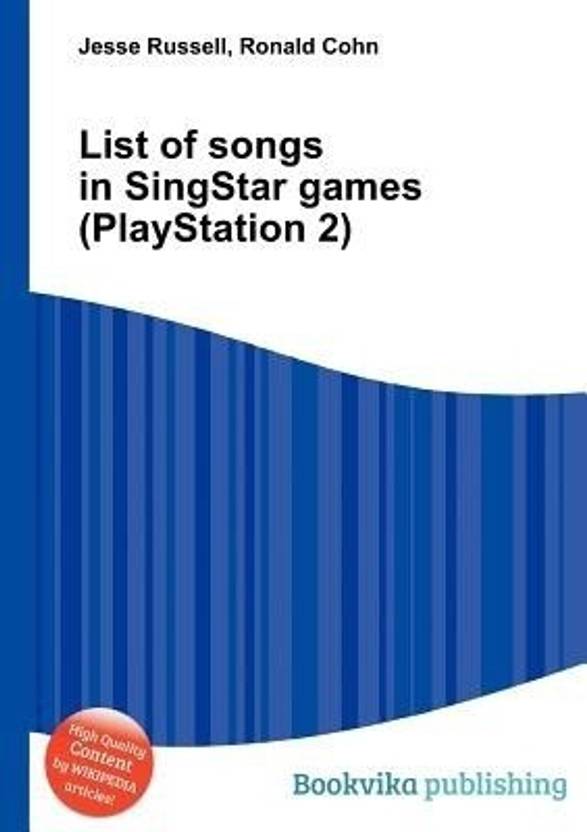 List of Songs in Singstar Games (PlayStation 2) Buy List of Songs in