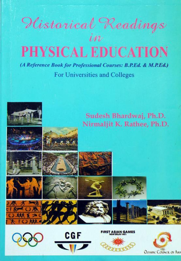 Historical Readings in Physical Education ( A Reference Book for Professional Courses: B.P.Ed. & M.P.Ed.)(English, Paperback, Sudesh Bhardwaj (Ph.D.), Nimalijit K. Rathee (Ph.D.))