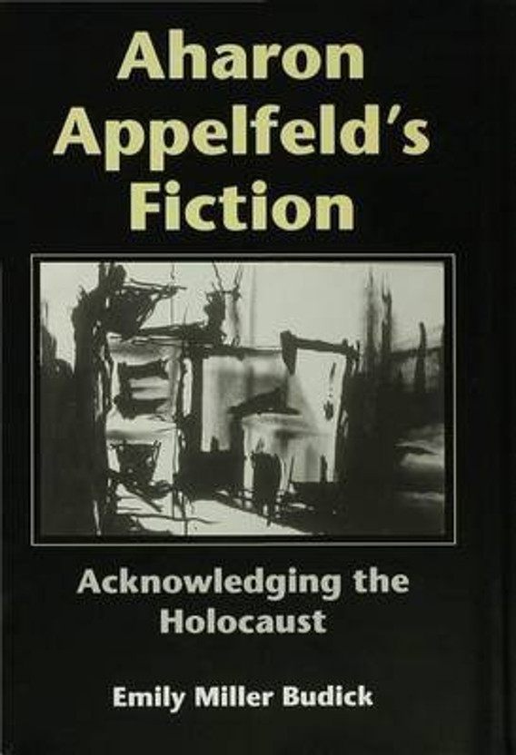 Aharon Appelfeld's Fiction(English, Electronic book text, Budick E. Miller)
