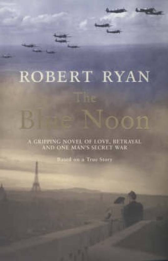 The Blue Noon: Buy The Blue Noon by Ryan Robert at Low Price in India